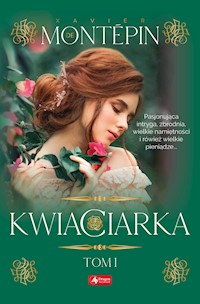 Kwiaciarka. Tom 1 - Xavier de Montépin - ebook