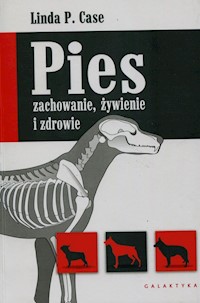 Pies zachowanie żywienie i zdrowie - Case Linda P. - książka