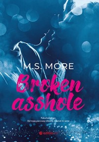 Broken asshole - M. S. More - ebook + audiobook + książka