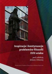 Inspiracje i kontynuacje problemów filozofii XVII wieku -  - książka