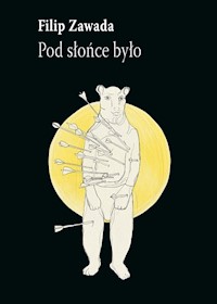 Pod słońce było - Filip Zawada - książka