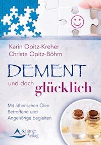 Dement und doch glücklich - Karin Opitz-Kreher - ebook
