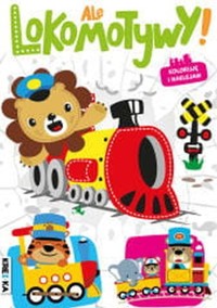 Ale lokomotywy -  - książka