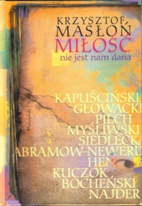 Miłość nie jest nam dana - Krzysztof Masłoń - ebook