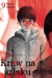 Krew na szlaku 9 - Oshimi Shuzo - książka