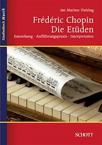 Frédéric Chopin: The Etudes - Jan Marisse Huizing - ebook