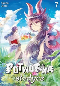 Potworna słodycz #7 - Spica Aoki - książka