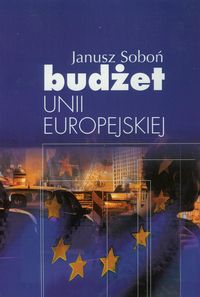 Budżet Unii Europejskiej - Soboń Janusz - książka