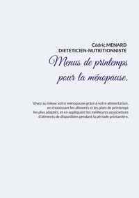 Menus de printemps pour la ménopause. - Menard Cédric - ebook
