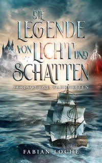 Die Legende von Licht und Schatten - Fabian Loche - ebook