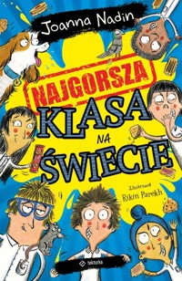 Najgorsza klasa na świecie - Nadin Joanna - książka