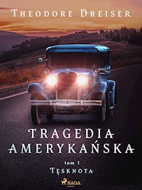 Tragedia amerykańska tom 1. Tęsknota - Theodore Dreiser - ebook