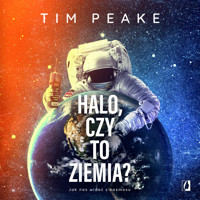 Halo, czy to Ziemia? Jak nas widać z kosmosu - Tim Peake - książka