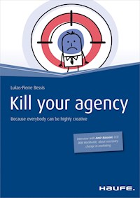 Kill your agency - English Version - Lukas-Pierre Bessis - ebook