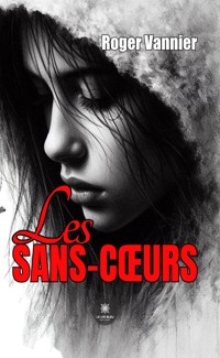 Les sans-cœurs - Roger Vannier - ebook