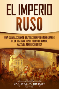 El Imperio ruso - Captivating History - ebook
