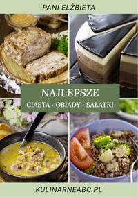 Najlepsze ciasta, obiady, sałatki - Pani Elżbieta - ebook