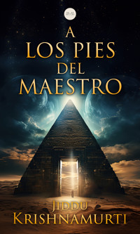 A los Pies del Maestro - Jiddu Krishnamurti - ebook