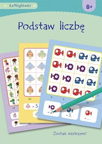 Łamigłówki Podstaw liczbę -  - książka