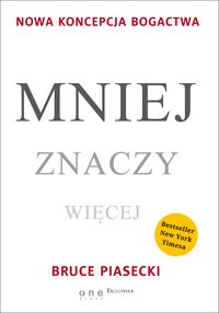Mniej znaczy więcej - Piasecki Bruce - książka