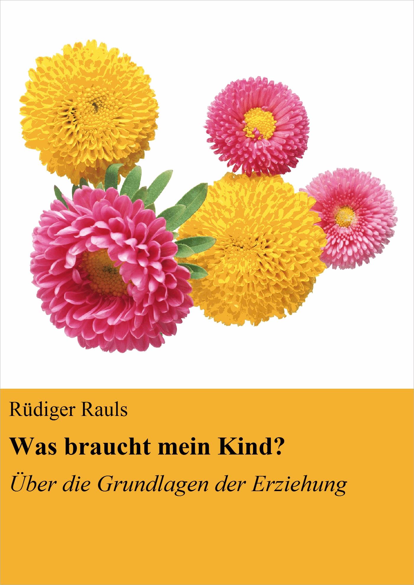Was braucht mein Kind?