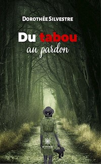 Du tabou au pardon - Dorothée Silvestre - ebook