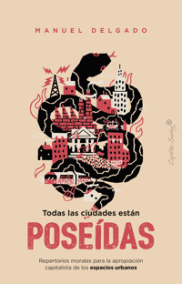 Todas las ciudades están poseídas - Manuel Delgado - ebook