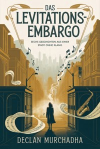 Das Levitationsembargo - Declan Murchadha - ebook