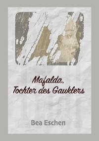 Mafalda, Tochter des Gauklers - Bea Eschen - ebook