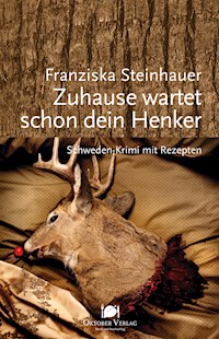 Zuhause wartet schon dein Henker - Franziska Steinhauer - ebook