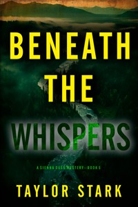 Beneath the Whispers (A Sienna Dusk Suspense Thriller—Book 5) - Taylor Stark - ebook