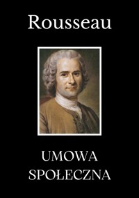 Umowa społeczna - Jean-Jacques Rousseau - ebook