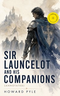 Sir Launcelot and His Companions (Annotated) - Pyle Howard  - ebook
