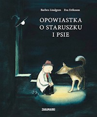 Opowiastka o staruszku i psie - Lindgren Barbro, Erikson Eva - książka