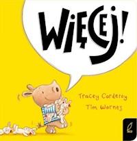 Maluch poznaje świat Więcej! - Corderoy Tracey, Warnes Tim - książka