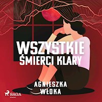 Wszystkie śmierci Klary - Agnieszka Włoka - audiobook