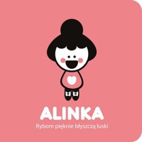 Alinka. Rybom pięknie błyszczą łuski - Ingakku Riukimiuki - książka