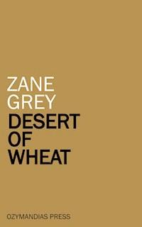 Desert of Wheat - Grey Zane - ebook