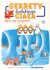 Sekrety ludzkiego ciała (28). Życie, sny i przyszłość - Albert Barillé - ebook