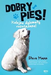 Dobry pies! - Mann Steve, Roach Martin - książka