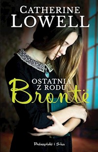 Ostatnia z rodu Bronte - Catherine Lowell - książka