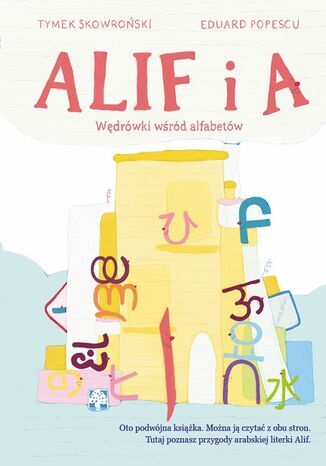 ALIF i A. Wędrówki wśród alfabetów - Eduard Popescu, Tymek Skowroński - książka