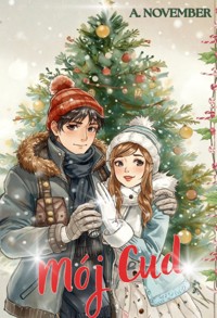 Mój cud - A. November - ebook