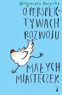 O perspektywach rozwoju małych misteczek - Boryczka Małgorzata - książka