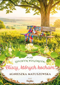 Bliscy, których kocham - Agnieszka Matuszewska - książka