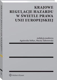 Krajowe regulacje hazardu w świetle prawa Unii Europejskiej -  - książka