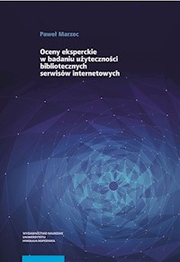Oceny eksperckie w badaniu użyteczności bibliotecznych serwisów internetowych - Marzec Paweł - książka