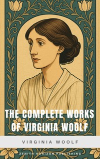 The Complete Works of Virginia Woolf - Virginia Woolf - ebook