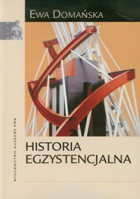 Historia egzystencjalna - Ewa Domańska - książka