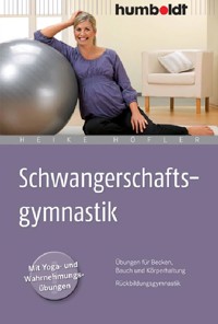 Schwangerschaftsgymnastik - Heike Höfler - ebook